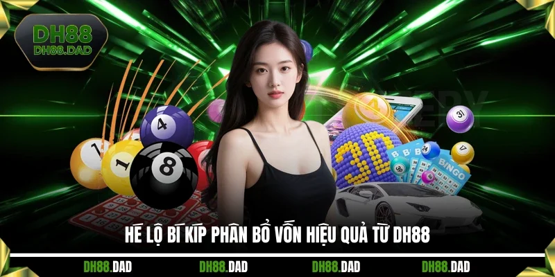 Hé lộ bí kíp phân bổ vốn hiệu quả từ DH88